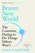 Kniha: Braver New World (John Kampfner). Atlantic Books, 2026 Kniha: Braver New World (John Kampfner). Atlantic Books, 2026