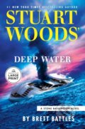 Kniha: Stuart Woods'' Deep Water (Brett Battles). , 2026 Kniha: Stuart Woods'' Deep Water (Brett Battles). , 2026
