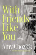 Kniha: With Friends Like You (Amy Chozick). Dutton, 2026 Kniha: With Friends Like You (Amy Chozick). Dutton, 2026