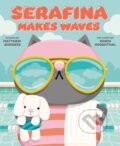 Kniha: Serafina Makes Waves (Matthew Burgess). , 2026 Kniha: Serafina Makes Waves (Matthew Burgess). , 2026