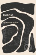 Kniha: Ballast (Quenton Baker). Haymarket Books, 2023 Kniha: Ballast (Quenton Baker). Haymarket Books, 2023