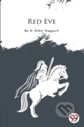 Kniha: Red Eve (H. Rider Haggard). , 2026 Kniha: Red Eve (H. Rider Haggard). , 2026