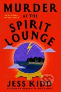 Kniha: Murder at the Spirit Lounge (Jess Kidd). Atria Books, 2026 Kniha: Murder at the Spirit Lounge (Jess Kidd). Atria Books, 2026