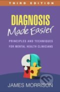 Kniha: Diagnosis Made Easier, Third Edition (James Morrison). Guilford Press, 2024 Kniha: Diagnosis Made Easier, Third Edition (James Morrison). Guilford Press, 2024