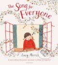 Kniha: Song for Everyone (Lucy Morris). Bloomsbury, 2022 Kniha: Song for Everyone (Lucy Morris). Bloomsbury, 2022