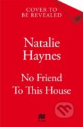 Kniha: No Friend to This House, 2025 Kniha: No Friend to This House, 2025
