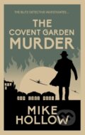Kniha: Covent Garden Murder (Mike Hollow). Allison & Busby, 2023 Kniha: Covent Garden Murder (Mike Hollow). Allison & Busby, 2023