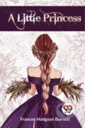 Kniha: A Little Princess (Frances Hodgson Burnett). , 2023 Kniha: A Little Princess (Frances Hodgson Burnett). , 2023