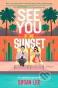 Kniha: See You at the Sunset (Susan Lee). Mira Books, 2026 Kniha: See You at the Sunset (Susan Lee). Mira Books, 2026