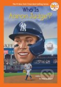 Kniha: Who Is Aaron Judge? (James, Jr. Buckley a Who HQ). , 2024 Kniha: Who Is Aaron Judge? (James, Jr. Buckley a Who HQ). , 2024
