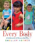 Kniha: Every Body (Shelley Rotner). Holiday house, 2024 Kniha: Every Body (Shelley Rotner). Holiday house, 2024