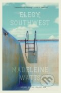 Kniha: Elegy, Southwest (Madeleine Watts). Simon & Schuster, 2026 Kniha: Elegy, Southwest (Madeleine Watts). Simon & Schuster, 2026