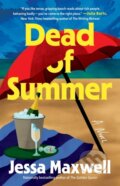Kniha: Dead of Summer (Jessa Maxwell). Atria Books, 2026 Kniha: Dead of Summer (Jessa Maxwell). Atria Books, 2026