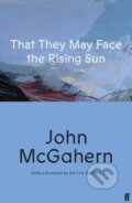 Kniha: That They May Face the Rising Sun (John McGahern). Faber and Faber, 2026 Kniha: That They May Face the Rising Sun (John McGahern). Faber and Faber, 2026