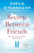 Kniha: Secrets Between Friends (Sheila O'Flanagan). Headline Book, 2026 Kniha: Secrets Between Friends (Sheila O'Flanagan). Headline Book, 2026