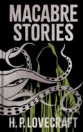 Kniha: Macabre Stories (H. P. Lovecraft). , 2026 Kniha: Macabre Stories (H. P. Lovecraft). , 2026
