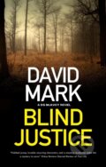 Kniha: Blind Justice (David Mark). Severn House, 2023 Kniha: Blind Justice (David Mark). Severn House, 2023