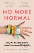 Kniha: No More Normal (Dr Alastair Santhouse). Granta Books, 2026 Kniha: No More Normal (Dr Alastair Santhouse). Granta Books, 2026