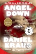 Kniha: Angel Down (Daniel Kraus). Atria Books, 2025 Kniha: Angel Down (Daniel Kraus). Atria Books, 2025