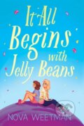 Kniha: It All Begins with Jelly Beans (Nova Weetman). Margaret K. McElderry Books, 2022 Kniha: It All Begins with Jelly Beans (Nova Weetman). Margaret K. McElderry Books, 2022