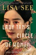 Kniha: Lady Tan''s Circle of Women (Lisa See). Scribner, 2024 Kniha: Lady Tan''s Circle of Women (Lisa See). Scribner, 2024