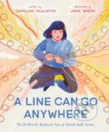 Kniha: A Line Can Go Anywhere (Caroline McAlister). St Martin's Press, 2025 Kniha: A Line Can Go Anywhere (Caroline McAlister). St Martin's Press, 2025