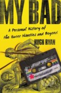 Kniha: My Bad (Hugh Ryan). Bold Type Books, 2026 Kniha: My Bad (Hugh Ryan). Bold Type Books, 2026