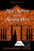 Kniha: Miss Morton and the Missing Heir (Catherine Lloyd). Kensington Publishing Corporation, 2026 Kniha: Miss Morton and the Missing Heir (Catherine Lloyd). Kensington Publishing Corporation, 2026