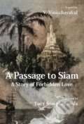 Kniha: Passage to Siam (V. Vinicchayakul). River Publishers, 2025 Kniha: Passage to Siam (V. Vinicchayakul). River Publishers, 2025