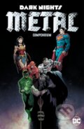 Kniha: Dark Nights: Metal Compendium (Scott Snyder a Yanick Paquette). DC Comics, 2025 Kniha: Dark Nights: Metal Compendium (Scott Snyder a Yanick Paquette). DC Comics, 2025