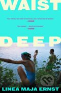 Kniha: Waist Deep (Linea Maja Ernst). , 2026 Kniha: Waist Deep (Linea Maja Ernst). , 2026