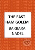 Kniha: The East Ham Golem (Barbara Nadel). Allison & Busby, 2025 Kniha: The East Ham Golem (Barbara Nadel). Allison & Busby, 2025