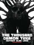 Kniha: The Thousand Demon Tree Expanded Edition (Jeffrey Alan Love). , 2025 Kniha: The Thousand Demon Tree Expanded Edition (Jeffrey Alan Love). , 2025