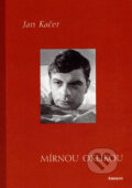 Kniha: Mírnou oklikou (Jan Kačer). Eminent, 2005 Kniha: Mírnou oklikou (Jan Kačer). Eminent, 2005