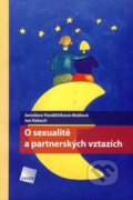 O sexualitě a partnerských vztazích - Jaroslava Pondělíčková-Mašlová, Jan Raboch, Galén, 2005