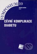 Kniha: Cévní komplikace diabetu (Štěpán Svačina). Galén, 2005 Kniha: Cévní komplikace diabetu (Štěpán Svačina). Galén, 2005