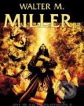 Kniha: Chvalozpěv na Leibowitze (Walter M. Miller), 2007 Kniha: Chvalozpěv na Leibowitze (Walter M. Miller), 2007