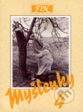 Kniha: Myšlenky do kapsy 4 (Autorský kolektiv). Nakladatelství FIN, 1994 Kniha: Myšlenky do kapsy 4 (Autorský kolektiv). Nakladatelství FIN, 1994