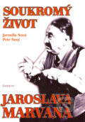 Kniha: Soukromý život Jaroslava Marvana (Jarmila Nová a Petr Nový). Eminent, 2004 Kniha: Soukromý život Jaroslava Marvana (Jarmila Nová a Petr Nový). Eminent, 2004