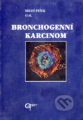 Kniha: Bronchogenní karcinom (Miloš Pešek). Galén, 2002 Kniha: Bronchogenní karcinom (Miloš Pešek). Galén, 2002