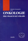 Kniha: Onkologie pro praktické lékaře (Bohuslav Konopásek). Galén, 2004 Kniha: Onkologie pro praktické lékaře (Bohuslav Konopásek). Galén, 2004