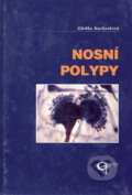 Kniha: Nosní polypy (Zdeňka Kuchynková). Galén, 2003 Kniha: Nosní polypy (Zdeňka Kuchynková). Galén, 2003