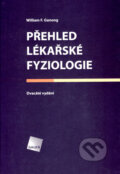 Kniha: Přehled lékařské fyziologie (William F. Ganong). Galén, 2005 Kniha: Přehled lékařské fyziologie (William F. Ganong). Galén, 2005