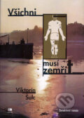 Kniha: Všichni musí zemřít (Viktorín Šulc). Epocha, 2005 Kniha: Všichni musí zemřít (Viktorín Šulc). Epocha, 2005