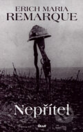 Kniha: Nepřítel (Erich Maria Remarque). Ikar CZ, 2007 Kniha: Nepřítel (Erich Maria Remarque). Ikar CZ, 2007