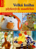 Kniha: Velká kniha plyšových mazlíčků (Anagram). Anagram, 2007 Kniha: Velká kniha plyšových mazlíčků (Anagram). Anagram, 2007