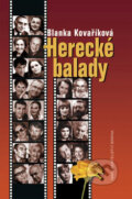 Kniha: Herecké balady (Blanka Kovaříková). Brána, 2007 Kniha: Herecké balady (Blanka Kovaříková). Brána, 2007