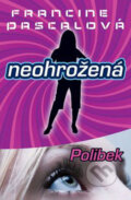 Kniha: Neohrožená 5: Polibek (Francine Pascalová). BB/art, 2006 Kniha: Neohrožená 5: Polibek (Francine Pascalová). BB/art, 2006