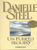 Kniha: Un puerto seguro (Danielle Steel). Random House, 2005 Kniha: Un puerto seguro (Danielle Steel). Random House, 2005