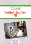 Kniha: Vnitřní lékařství III (Pavel Klener a kolektív). Informatorium, 2002 Kniha: Vnitřní lékařství III (Pavel Klener a kolektív). Informatorium, 2002